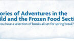 Stories of Adventures in the Wild and the Frozen Food Section
